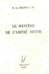 Le mystère de l'amitié divine